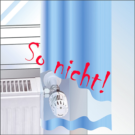Der Thermostatkopf mit eingebautem Fühler darf nicht von Vorhängen verdeckt werden