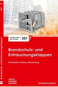 Der neu aufgelegte Band der Reihe „Bibliothek der Technik“ informiert 
jetzt auch über die Themenbereiche Entrauchung, Gebäudesystemtechnik und 
Umwelt-Produktdeklarationen.
Bild: Wildeboer Bauteile