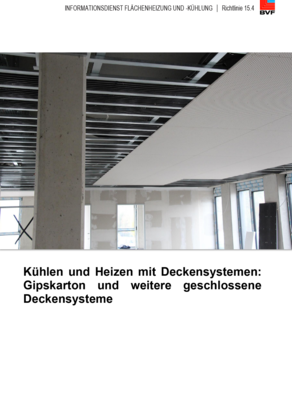 Das Titelbild der Richtlinie 15.4 Heizen und Kühlen mit Deckensystemen: Gipskarton und weitere geschlossene Deckensysteme