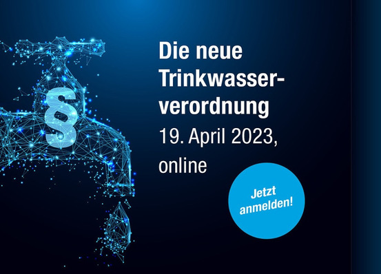 Die Trinkwasserverordnung 2023 bringt viele Änderungen 